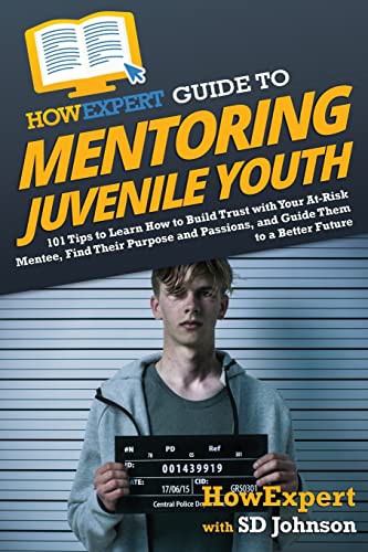 Cover for HowExpert Guide to Mentoring Juvenile Youth
