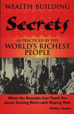 Cover for Wealth-building secrets as practiced by the world's richest people