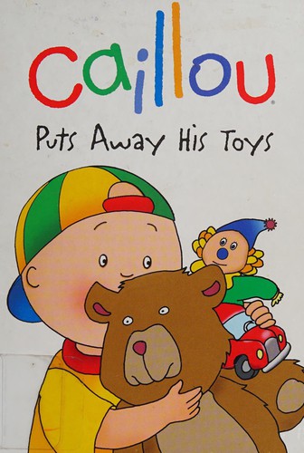 Cover for Caillou puts away his toys