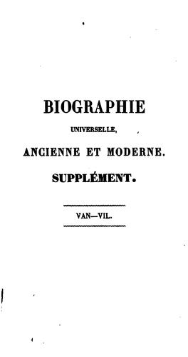 Cover for Biographie universelle, ancienne et moderne, ou, Histoire par ordre alphabétique de la vie ...