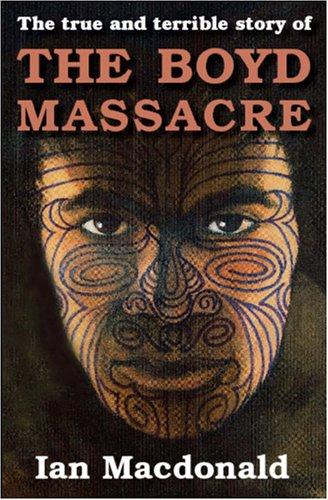 Cover for The true and terrible story of the Boyd Massacre