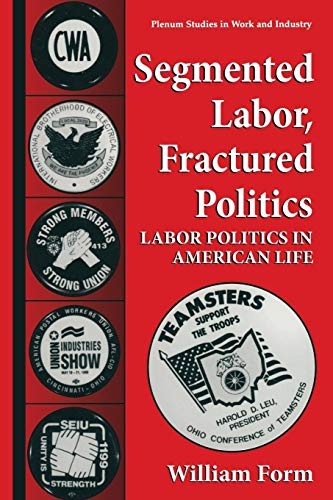 Cover for Segmented Labor, Fractured Politics