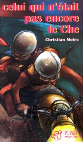Cover for Celui qui n'etait pas encore le Che