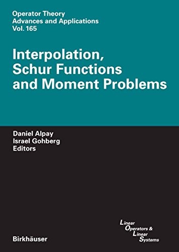 Cover for Interpolation, Schur Functions and Moment Problems (Operator Theory: Advances and Applications Book 165)