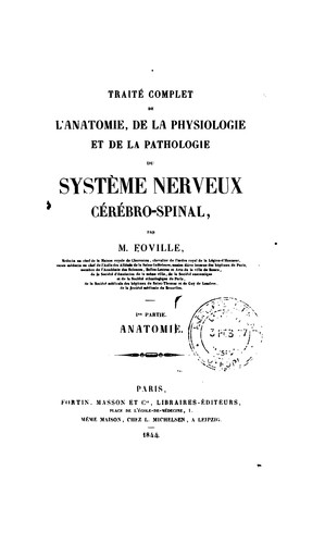 Cover for Traité complet de l'anatomie, de la physiologie et de la pathologie du système nerveux cérébro ...