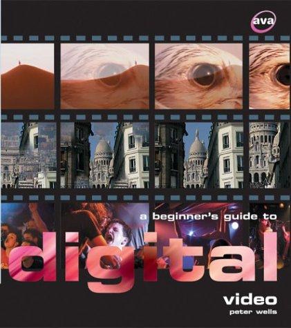 Cover for A Beginner's Guide to Digital Video (Digital Photography)