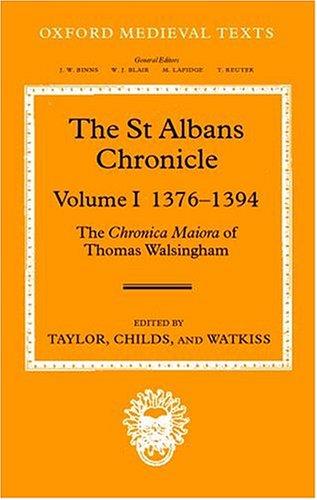 Cover for The St Albans Chronicle: The Chronica Maiora of Thomas Walsingham Volume I