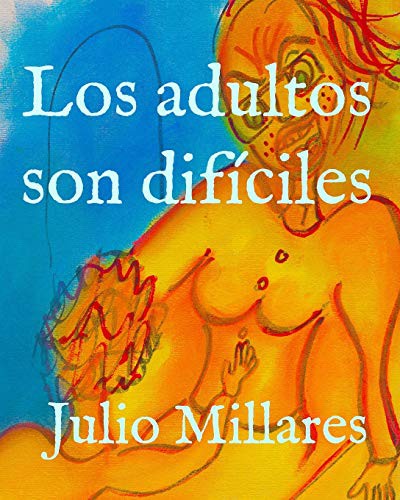 Cover for Los adultos son difíciles