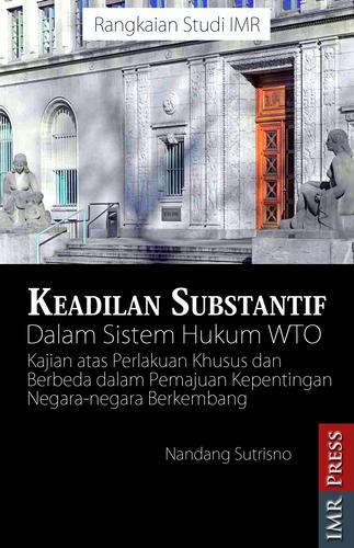 Cover for Keadilan Substantif dalam Sistem Hukum WTO
