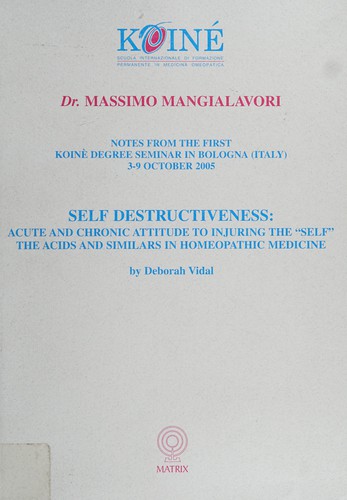 Cover for Self destructiveness: acute and chronic attitude to injuring the "self"