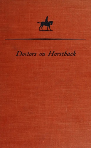 Cover for DOCTORS ON HORSEBACK Pioneers of American Medicine