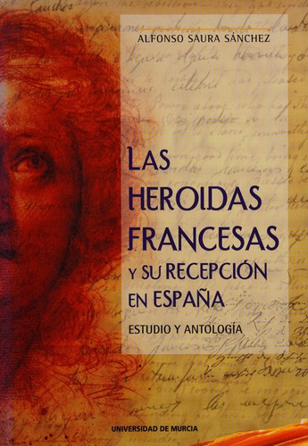Cover for Las Heroidas Francesas y Su Recepcion En España