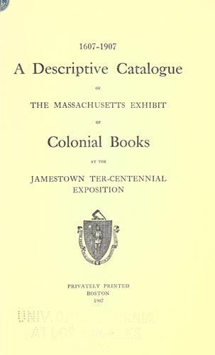 Cover for A descriptive catalogue of the Massachusetts exhibit of colonial books at the the Jamestown tercentennial exposition.