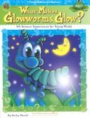 Cover for What Makes Glowworms Glow (Think and Discover Science Series)