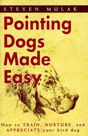 Cover for Pointing dogs made easy