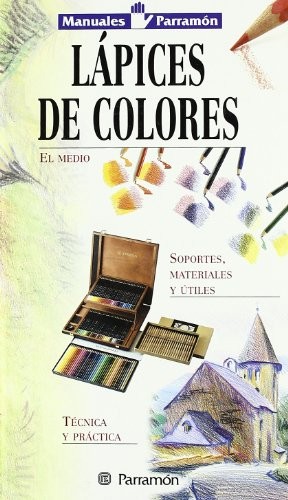 Cover for MANUALES PARRAMON TECNICAS LAPICES DE COLORES