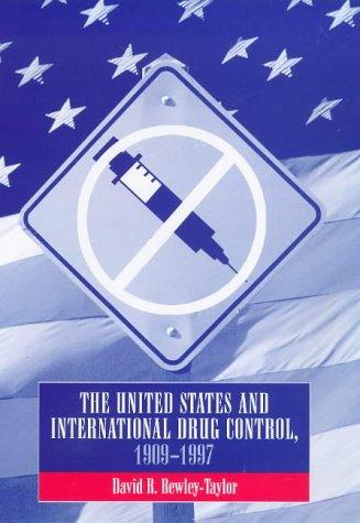 Cover for The United States and international drug control, 1909-1997