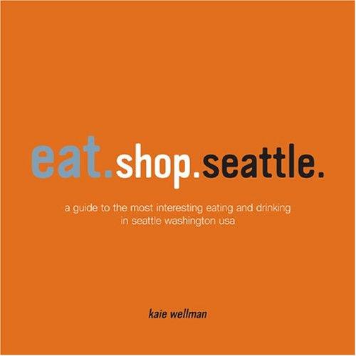 Cover for Eat.shop.seattle