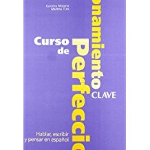 Cover for Curso de perfeccionamiento : hablar, escribir y pensar en español : clave