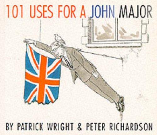 Cover for 101 Uses for a John Major
