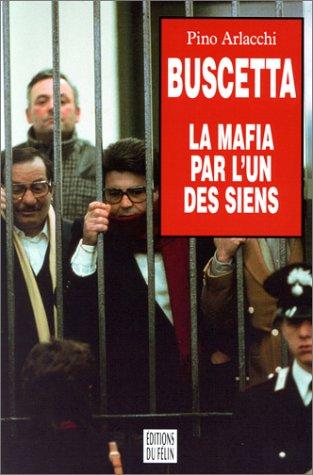 Cover for Buscetta la mafia par l'un des siens