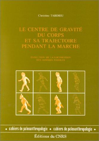 Cover for Le centre de gravite du corps et sa trajectoire pendant la marche