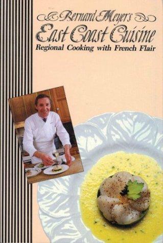 Cover for Bernard Meyer's East Coast Cuisine