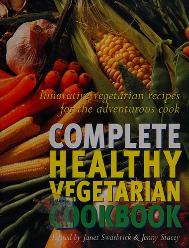 Cover for Complete healthy vegetarian cookbook