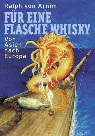 Cover for FÜR EINE FLASCHE WHISKY. Von Asien nach Europa