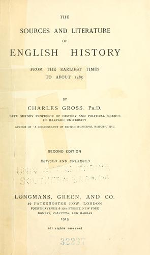 Cover for The sources and literature of English history from the earliest times to about 1485.
