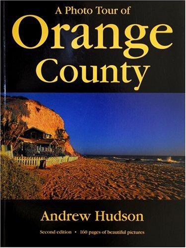 Cover for A Photo Tour of Orange County, Second Edition (Photo Tour Books)