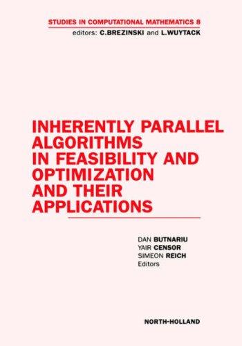 Cover for Inherently Parallel Algorithms in Feasibility and Optimization and their Applications (Studies in Computational Mathematics)