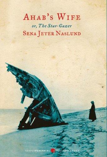 Cover for Ahab's Wife: Or, The Star-gazer