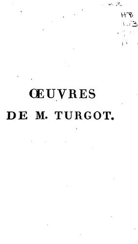 Cover for œuvres de Mr. Turgot, ministre d'état, précédées et accompagnées de Mémoires et de notes sur sa ...