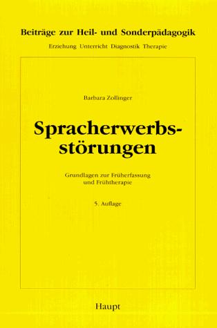 Cover for Spracherwerbsstörungen. Grundlagen zur Früherfassung und Frühtherapie.