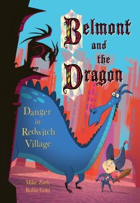Cover for Danger in Redwitch Village
            
                Belmont and the Dragon