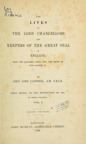Cover for The lives of the Lord Chancellors and Keepers of the Great Seal of England from the earliest times till the reign of King George IV.