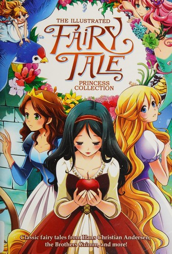 Cover for The illustrated fairy tale princess collection