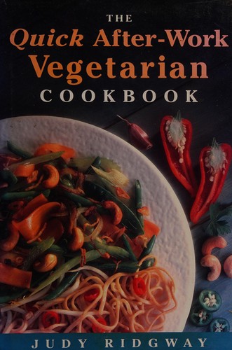 Cover for The quick after-work vegetarian cookbook
