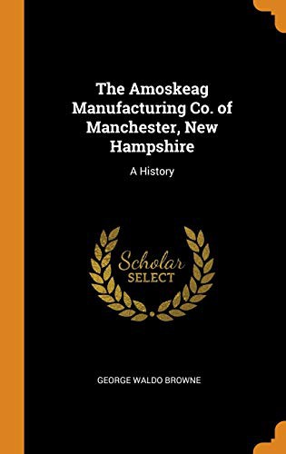 Cover for The Amoskeag Manufacturing Co. of Manchester, New Hampshire