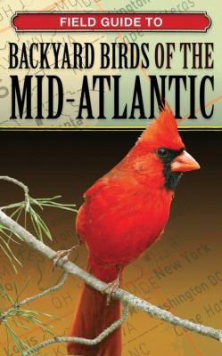 Cover for Field Guide To Backyard Birds Of The Midatlantic