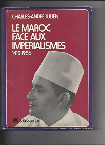 Cover for Le Maroc face aux impérialismes