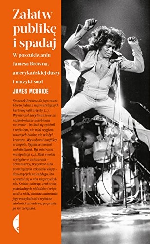 Cover for Zalatw publike i spadaj. W poszukiwaniu Jamesa Browna, amerykanskiej duszy i muzyki soul