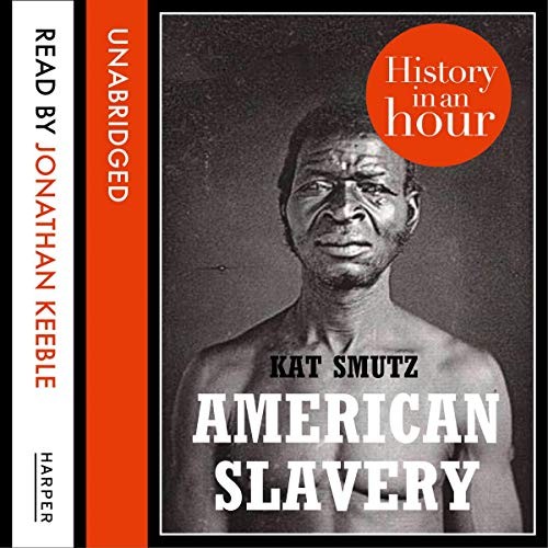 Cover for American Slavery : History in an Hour