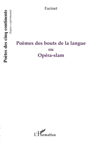 Cover for Poèmes des bouts de la langue ou Opéra-slam