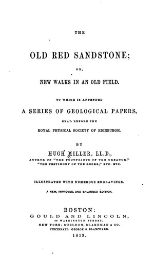 Cover for The Old Red Sandstone: Or, New Walks in an Old Field. To which is Appended a ...