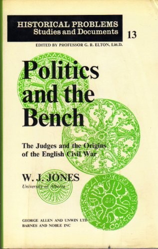 Cover for Politics and the Bench: Judges and the Origins of the English Civil War (Historical Problems)