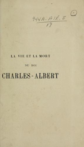 Cover for La vie et la mort du roi Charles-Albert