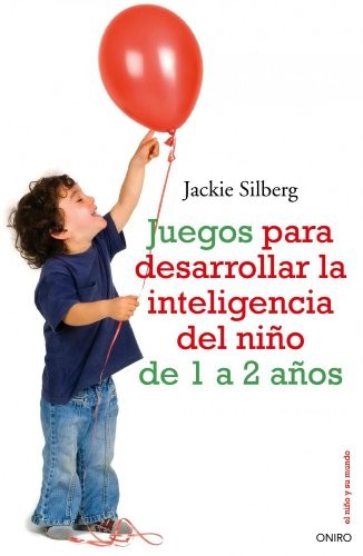 Cover for Juegos para desarrollar la inteligencia del niño de 1a 2 años