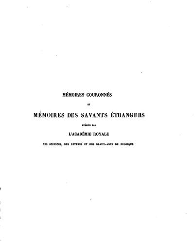 Cover for Mémoires couronnés et mémoires des savants étrangers publiés: par l'Académic royale des sciences ...